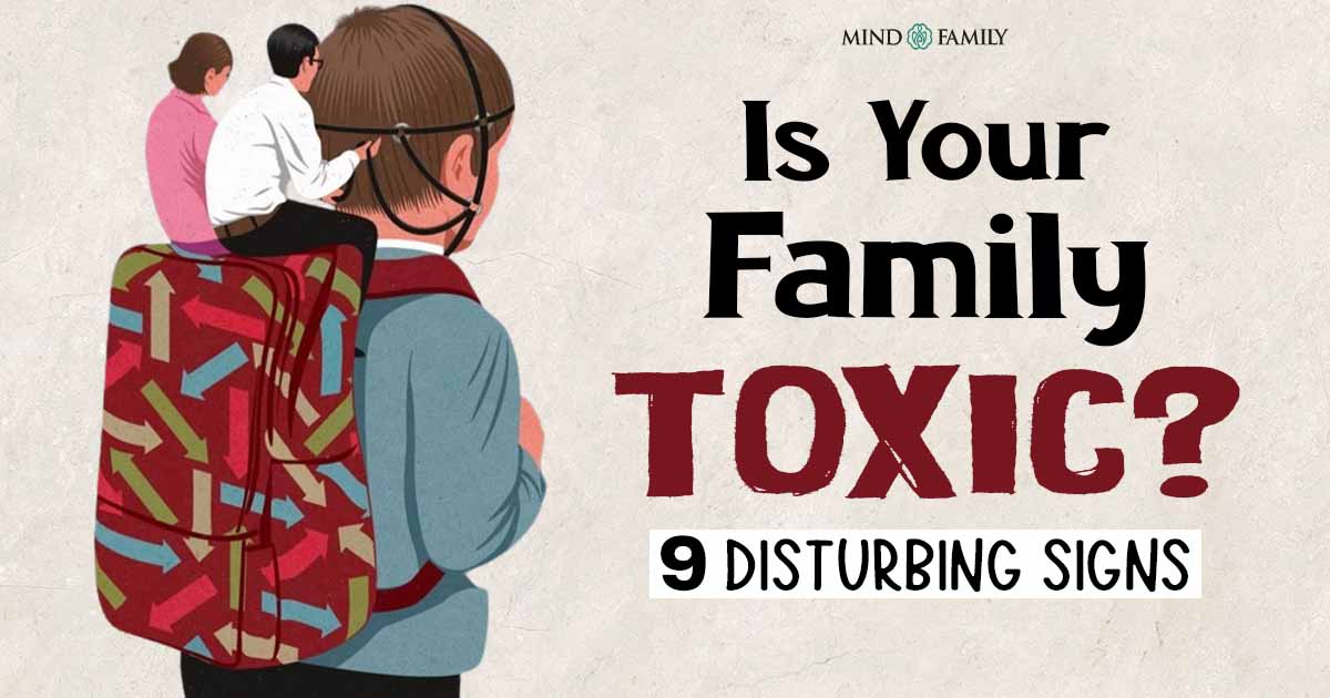 What Is A Toxic Family? 9 Disturbing Signs Of A Toxic Family