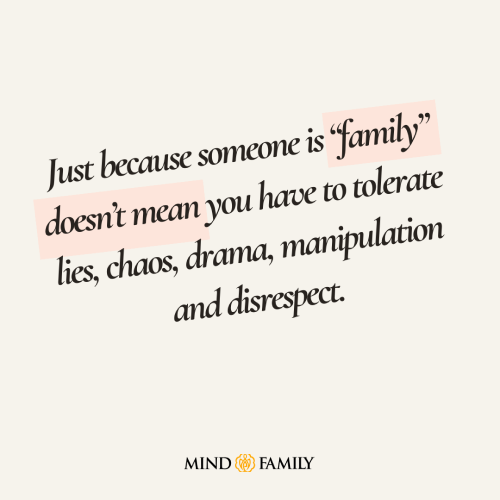 Just Because Someone Is Family Doesn’t Mean You Have To Tolerate Lies