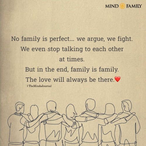 No Family is Perfect… We Argue, We Fight