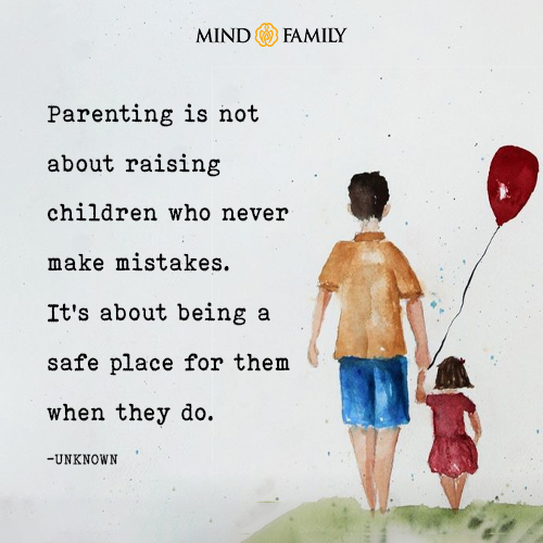 Parenting Is Not About Raising Children Who Never Make Mistakes