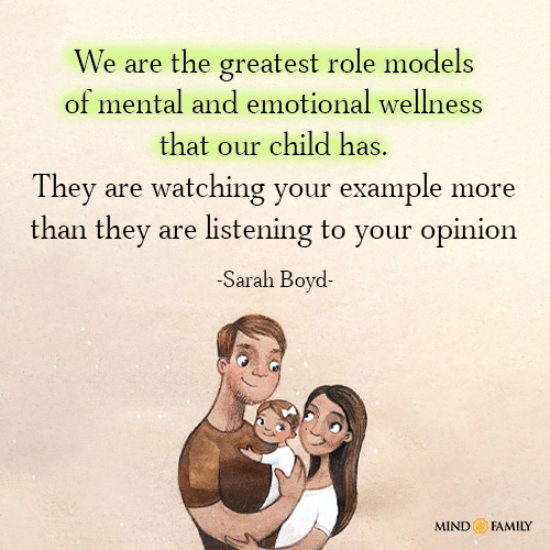 We Are The Greatest Role Models Of Mental And Emotional Wellness