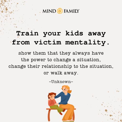 Train Your Kids Away From Victim Mentality