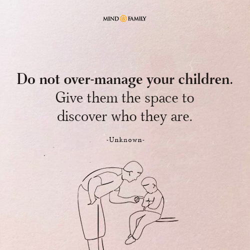 Do Not Over Manage Your Children