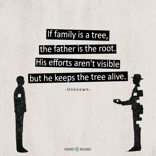 If Family Is A Tree The Father Is The Root