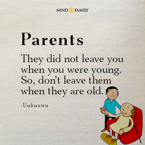 They Did Not Leave You When You Were Young