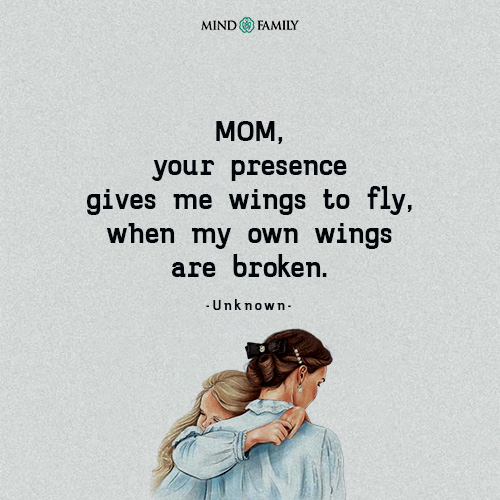 MOM Your Presence Gives Me Wings To Fly