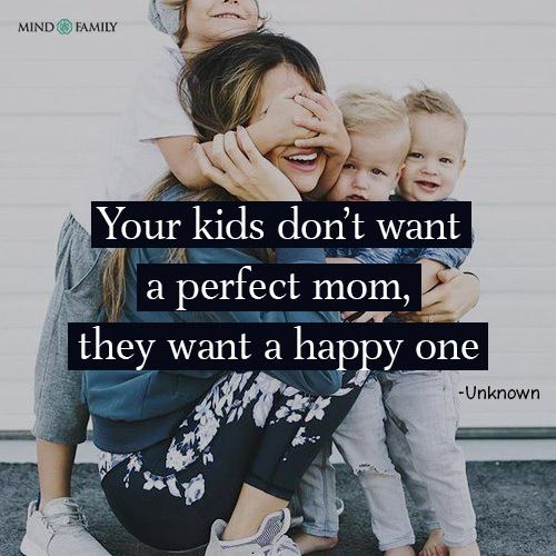 Your Kids Dont Want A Perfect Mom