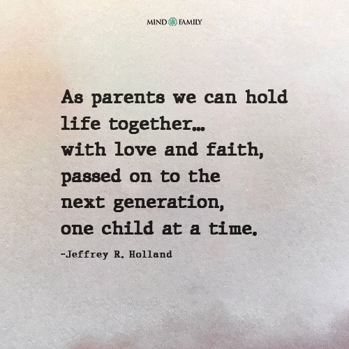 As Parents We Can Hold Life Together