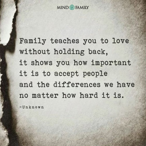 Family Teaches You To Love Without Holding Back