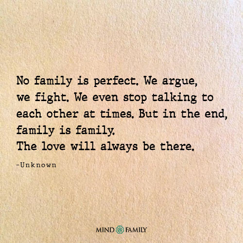 No Family is Perfect… We Argue, We Fight