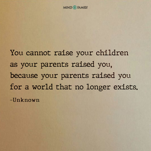 You Cannot Raise Your Children