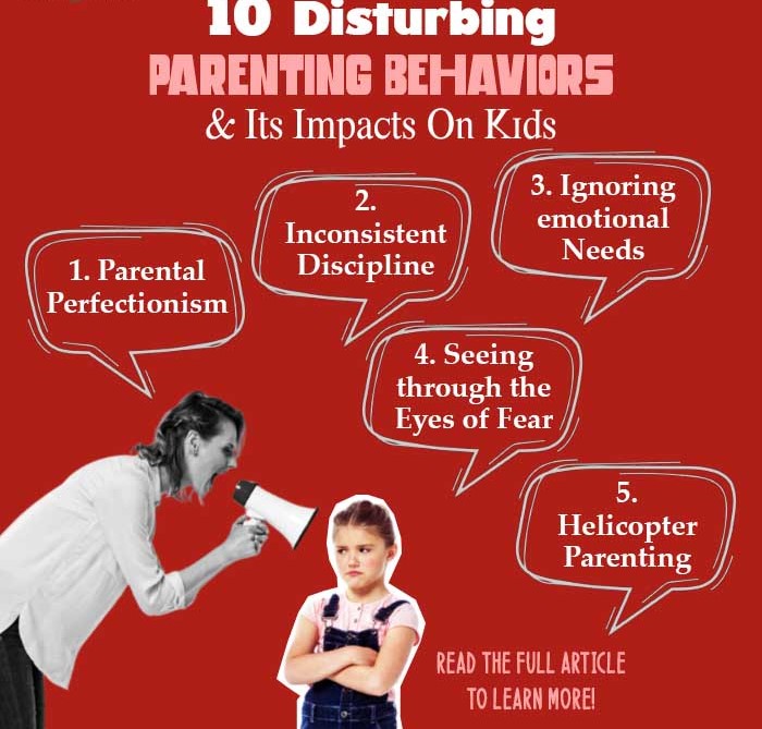 10 Most Disturbing Parenting Behaviors and Their Effects on Children