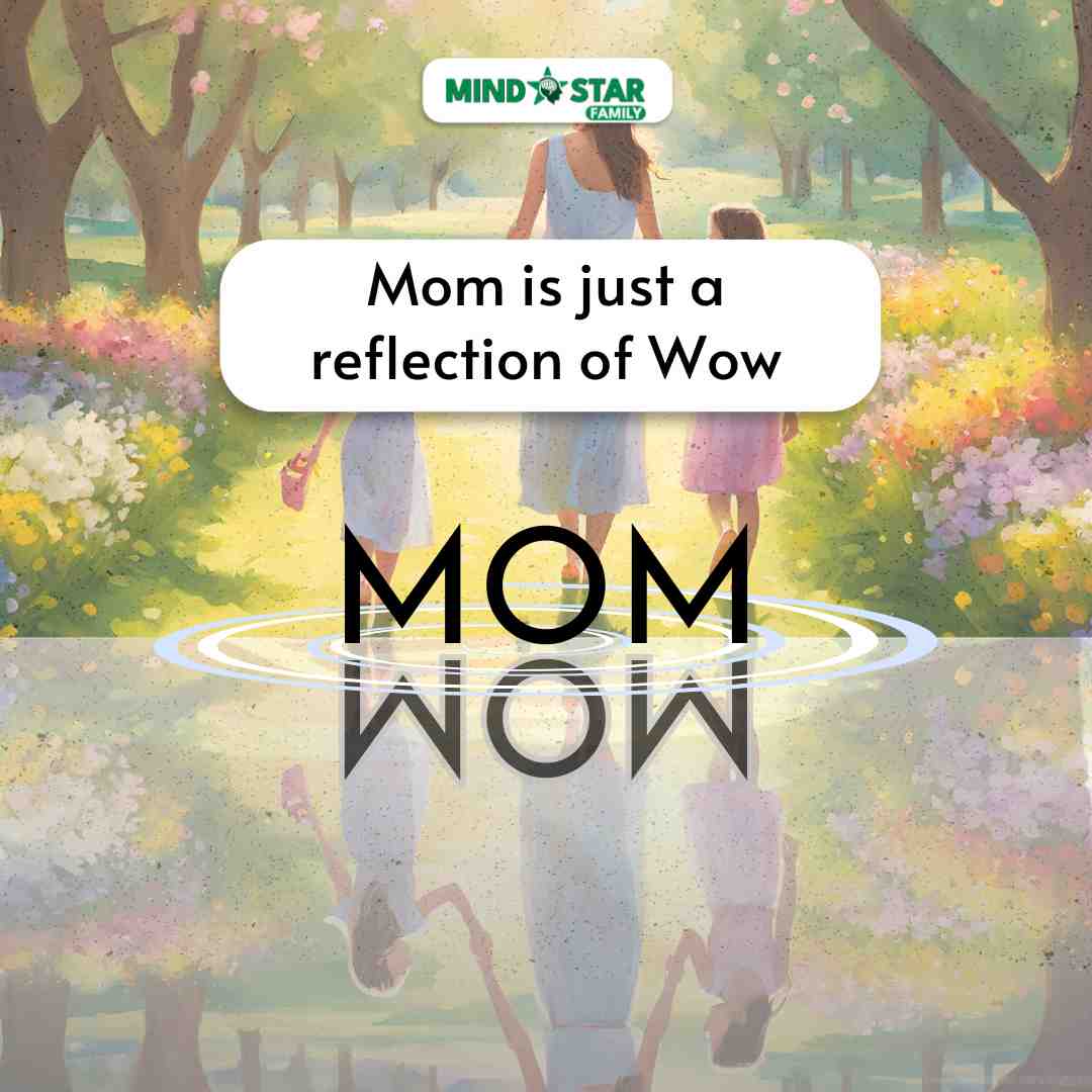 Mom is just a reflection of wow