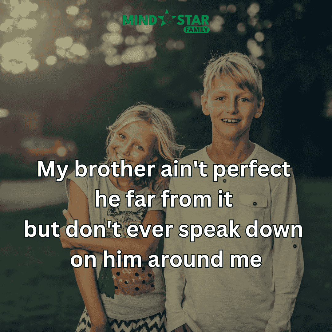 My brother ain’t perfect