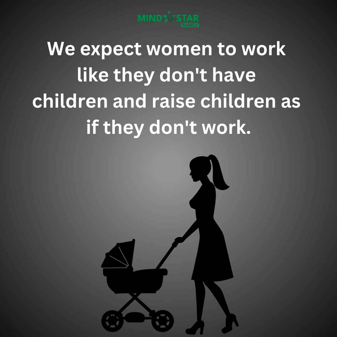 We expect women to work