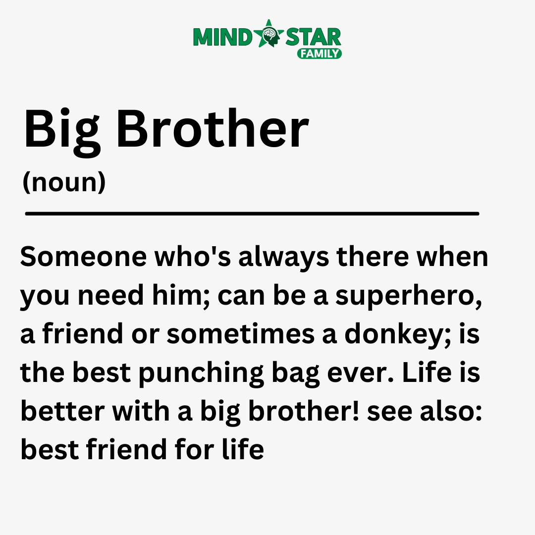 Big Brothers: Someone who’s always there