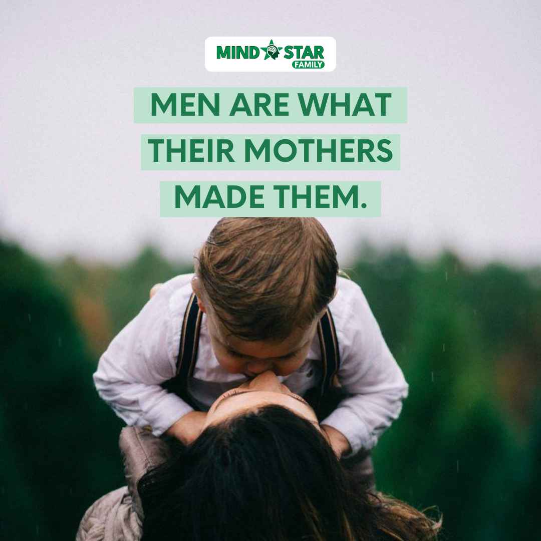 Men are what their mothers made them