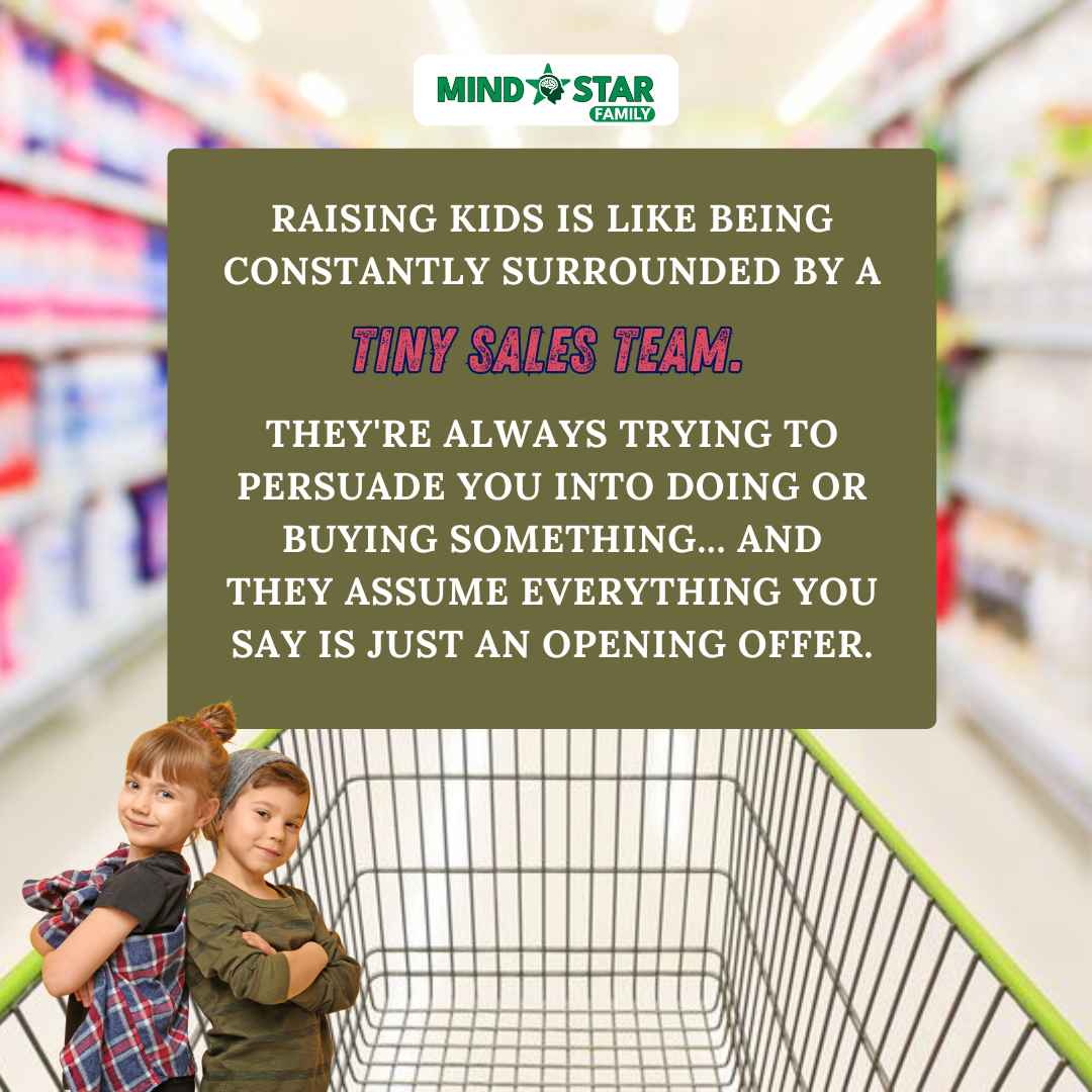 Raising Kids Is Like Being Surrounded by a Sales Team