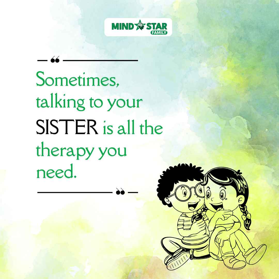 Sometimes, talking to your SISTER