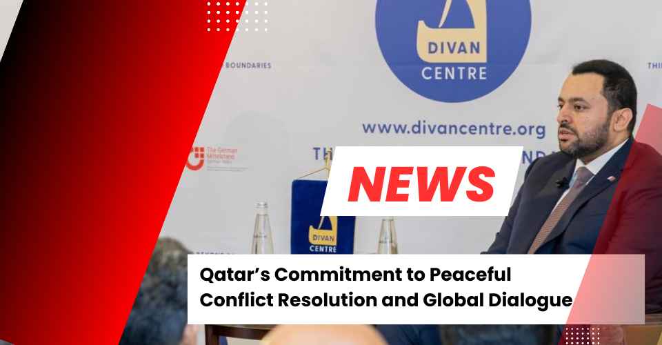 Qatar’s Commitment to Peaceful Conflict Resolution and Global Dialogue